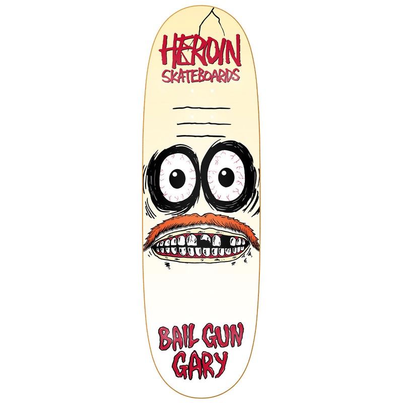 Heroin - Bail Gun Gary 3 9.75 Skateboard Deck
